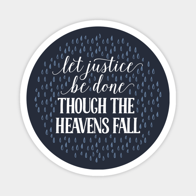 Let Justice Be Done, Though the Heavens Fall Magnet by Fat Girl Media